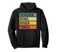 I'm Roger Doing Roger Things - Cita Personalizada Divertida Sudadera con Capucha