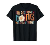 I'm Rosemary Doing Rosemary Things Funny Groovy Rosemary Camiseta
