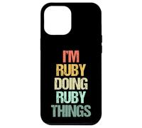 I'm Ruby Doing Ruby Things - Divertido Dicho Lindo Nombre Ruby Carcasa para iPhone 12 Pro MAX