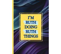 I'm Ruth doing Ruth things notebook: purple and blue background with yellow text writing pad