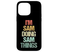 I'm Sam Doing Sam Things - Funny Diciendo Cool Name Sam Carcasa para iPhone 14 Pro MAX
