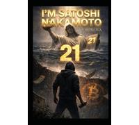 I'M SATOSHI NAKAMOTO (BANKSY) (PSYCADELIC FOG- FANTASY BOOKS - THE TREE OF THE THREE WORLDS)