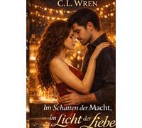 Im Schatten der Macht im Licht der Liebe: Was uns niemand nahm: 1