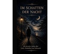Im Schatten der Nacht: Ein Gothic-Zyklus über Liebe, Dunkelheit und Sehnsucht