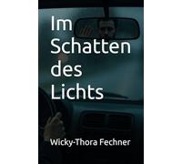 Im Schatten des Lichts