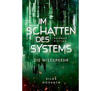 Im Schatten des Systems: Die Wiederkehr: 2