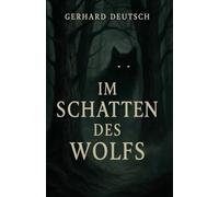 Im Schatten des Wolfs