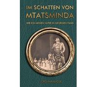 Im Schatten von Mtatzminda: Wie ich meinen Vater in Georgien fand