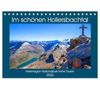 Im schönen Hollersbachtal (Tischkalender 2026 DIN A5 quer), CALVENDO Monatskalender: Impressionen aus dem Hollersbachtal in der Ferienregion Nationalpark Hohe Tauern