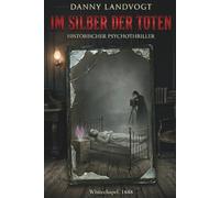 Im Silber der Toten: Historischer Psychothriller: Wenn die Augen der Toten im Silber die Wahrheit verraten - Kriminalroman um die Totenfotografin Esther Cray und die Morde im London von 1888