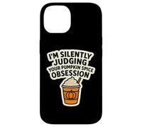 I'm Silently Judging You Pumpkin Spice Obsession - Cita Divertida Carcasa para iPhone 14