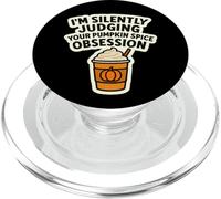 I'm Silently Judging You Pumpkin Spice Obsession - Cita Divertida PopSockets PopGrip para MagSafe