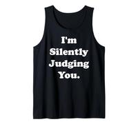 I'm Silently Judging You Witty Sarcasm Funny Saying Camiseta sin Mangas