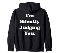 I'm Silently Judging You Witty Sarcasm Funny Saying Sudadera con Capucha