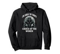 I'm Single by Choice of The Women Sudadera con Capucha