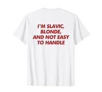 I'm Slavic Blonde and Not Easy To Handle (ON Back) Trendy Camiseta