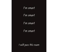 I'm smart and I will pass this exam: Notebook