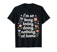 I'm So Busy Today Doing Nothing At Home Perezoso - Camiseta