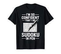 I'm So Confident That I Do Sudoku In Pen Puzzle Player - Camiseta