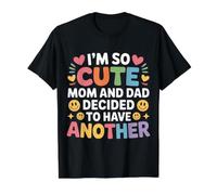 I'm So Cute Mom and Dad Decided To Have Another - Camiseta gráfica económica, Hombre, Negro, S