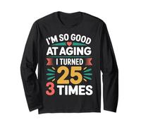 I'm So Good At Aging I Turned 25 3 Times Edad Avanzada - Manga Larga