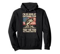 I'm So Good At Catching Fish That The Fish Tell Stories Sudadera con Capucha