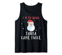 Im So Good Santa Came Twice Funny - Camisa de Navidad para mujer Camiseta sin Mangas