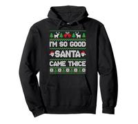 I'm So Good Santa Came Twice Funny Ugly Christmas Humor Xmas Sudadera con Capucha