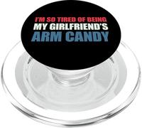 I'm so Tired of Being my Girlfriend's Arm Candy PopSockets PopGrip para MagSafe