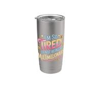 I'm So Tired Of Not Being A Multimillionaire - Vaso térmico de acero inoxidable de doble pared