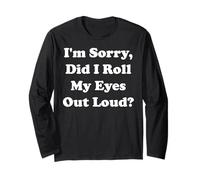I'm Sorry Did I Roll My Eyes Out Loud Funny Saying Manga Larga