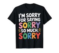 I'm Sorry For Saying Sorry So Much Sorry - Camiseta gráfica económica, Hombre, Negro, XL
