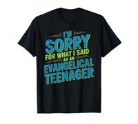 I'm Sorry For What I Said As An Evangelical Teenager Camiseta
