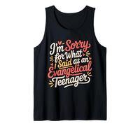I'm Sorry For What I Said As An Evangelical Teenager- Camiseta sin Mangas