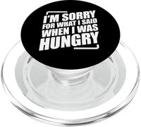 I'm Sorry For What I Said When I Was Hungry PopSockets PopGrip para MagSafe