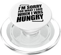 I'm Sorry For What I Said When I Was Hungry PopSockets PopGrip para MagSafe