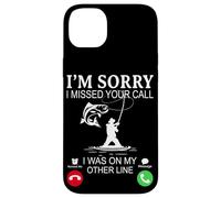 I'm Sorry I Missed Your Call, I Was On My Other Fishing Line Carcasa para iPhone 14 Plus