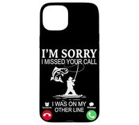 I'm Sorry I Missed Your Call, I Was On My Other Fishing Line Carcasa para iPhone 15 Plus