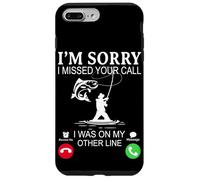 I'm Sorry I Missed Your Call, I Was On My Other Fishing Line Carcasa para iPhone 7 Plus/8 Plus