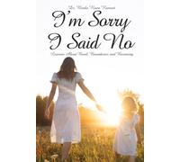 I'm Sorry I Said No: Lessons about Bond, Boundaries, and Becoming