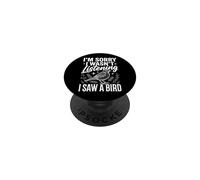 I'm Sorry I Wasn't Listening I Saw A Bird PopSockets PopGrip Adhesivo