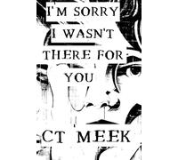 I'm Sorry I Wasn't There For You