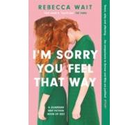 Im Sorry You Feel That Way