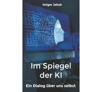 Im Spiegel der KI: Ein Dialog über uns selbst