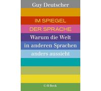 Im Spiegel der Sprache: Warum die Welt in anderen Sprachen anders aussieht: 6374