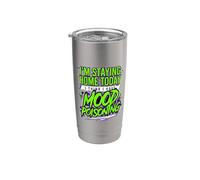 I'm Staying Home Today I Think I Have Mood Poisoning Vaso térmico de acero inoxidable de doble pared