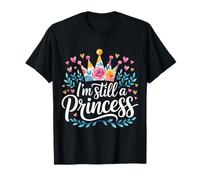 I'm Still A Princess Confianza en el Valor Real |- Camiseta