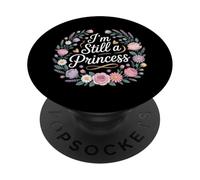 I'm Still A Princess Confianza en el Valor Real |- PopSockets PopGrip Adhesivo