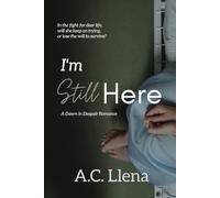 I'm Still Here: A Dawn in Despair Romance (I'm Here)