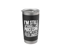 I'm Still Processing My Feelings Emotions Growth - Vaso térmico de acero inoxidable de doble pared